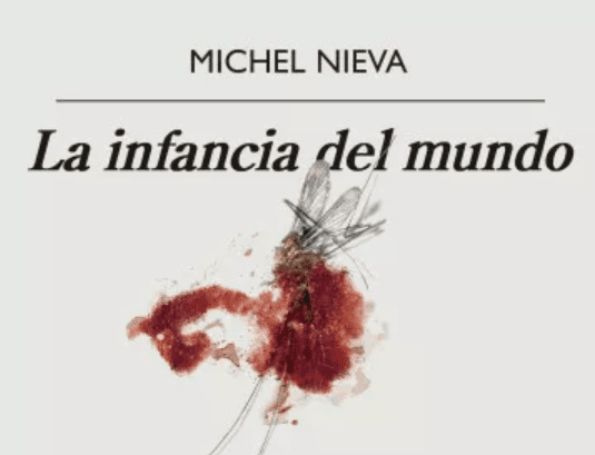 Reseña de Michel Nieva (2023) La infancia del mundo. Buenos Aires, Anagrama.
